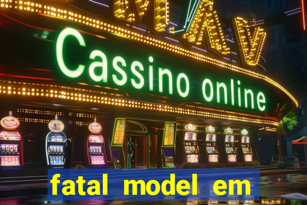 fatal model em porto nacional